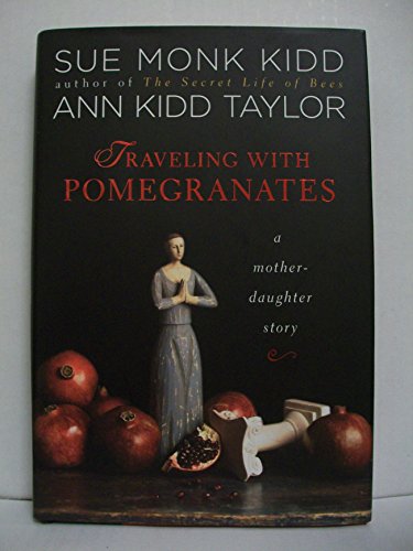 Beispielbild fr Traveling with Pomegranates: A Mother-Daughter Story zum Verkauf von Wonder Book