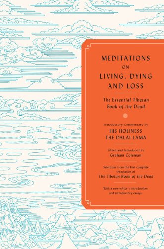 Beispielbild fr Meditations on Living, Dying and Loss: Ancient Knowledge for a Modern World zum Verkauf von Magers and Quinn Booksellers