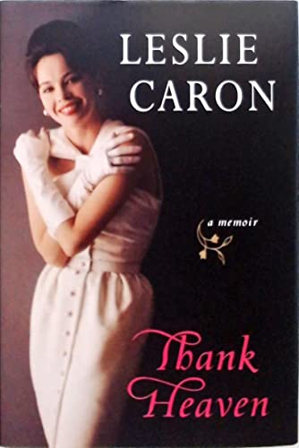 Thank Heaven: A Memoir (SIGNED)