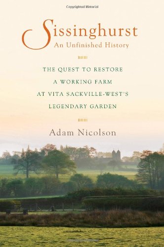 Beispielbild fr Sissinghurst, an Unfinished History : The Quest to Restore a Working Farm at Vita Sackville-West's Legendary Garden zum Verkauf von Better World Books