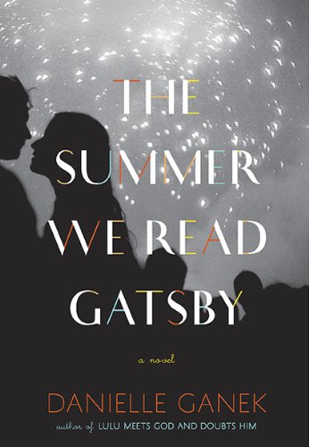 Beispielbild fr The Summer We Read Gatsby zum Verkauf von Better World Books