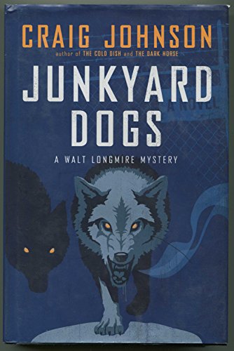 Stock image for Junkyard Dogs: A Walt Longmire Mystery for sale by Ergodebooks