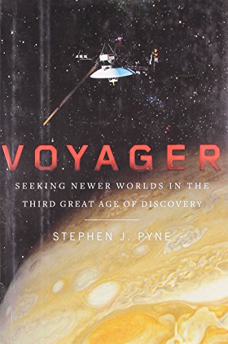 Beispielbild fr Voyager : Seeking Newer Worlds in the Third Great Age of Discovery zum Verkauf von Better World Books