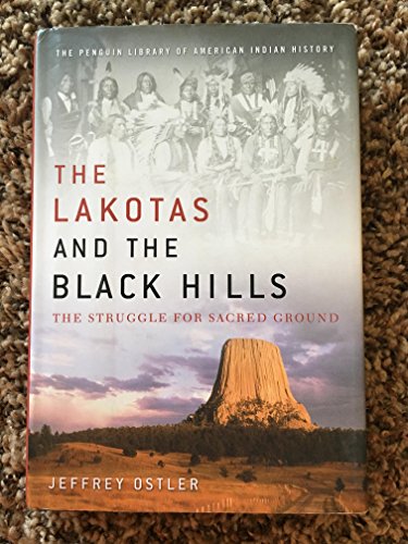 Beispielbild fr The Lakotas and the Black Hills: The Struggle for Sacred Ground (Penguin Library of American Indian History) zum Verkauf von Wonder Book