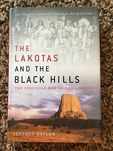 Imagen de archivo de The Lakotas and the Black Hills: The Struggle for Sacred Ground (Penguin Library of American Indian History) a la venta por SecondSale