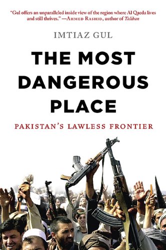 9780670022250: The Most Dangerous Place: Pakistan's Lawless Frontier