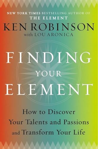 9780670022380: Finding Your Element: How to Discover Your Talents and Passions and Transform Your Life