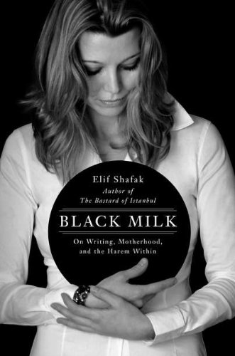 Stock image for Black Milk : On Writing, Motherhood, and the Harem Within for sale by Better World Books