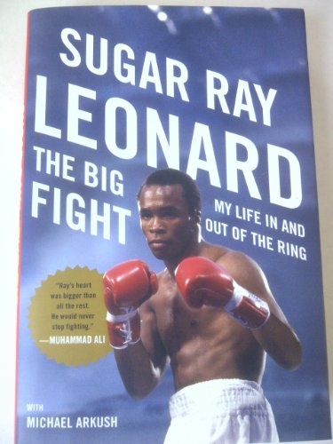 Imagen de archivo de The Big Fight : My Life in and Out of the Ring a la venta por Better World Books: West