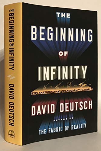 Beispielbild fr The Beginning of Infinity : Explanations That Transform the World zum Verkauf von Better World Books
