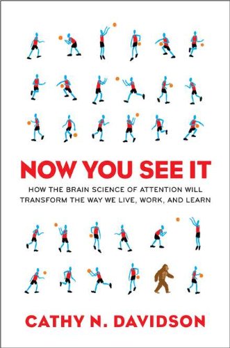 9780670022823: Now You See It: How the Brain Science of Attention Will Transform the Way We Live, Work, and Lea rn