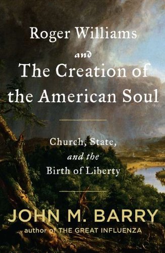 Beispielbild fr Roger Williams and the Creation of the American Soul : Church, State and the Birtg of Liberty zum Verkauf von Better World Books