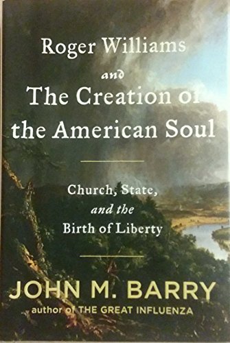 Stock image for Roger Williams and the Creation of the American Soul: Church, State, and the Birth of Liberty for sale by Indiana Book Company