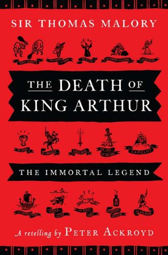 Beispielbild fr The Death of King Arthur : The Immortal Legend zum Verkauf von Better World Books