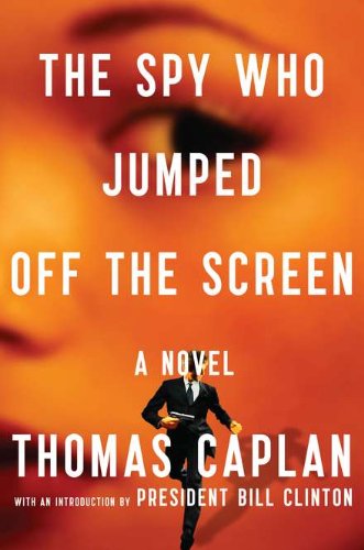Beispielbild fr The Spy Who Jumped Off the Screen: A Novel zum Verkauf von Wonder Book