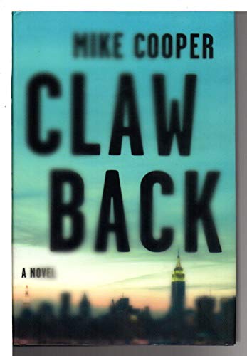 Clawback: A Novel (9780670023295) by Cooper, Mike