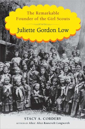 

Juliette Gordon Low: The Remarkable Founder of the Girl Scouts [signed] [first edition]