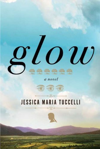 Beispielbild fr Glow: A Novel zum Verkauf von medimops