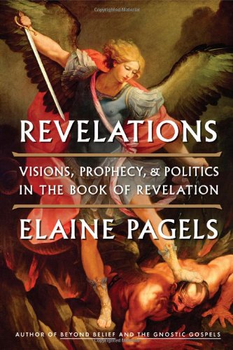 9780670023349: Revelations: Visions, Prophecy, and Politics in the Book of Revelation