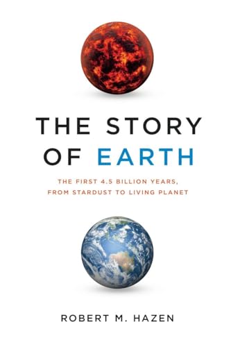 Stock image for The Story of Earth: The First 4.5 Billion Years, from Stardust to Living Planet for sale by Goodwill of Colorado