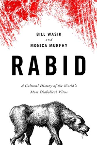 Beispielbild fr Rabid : A Cultural History of the World's Most Diabolical Virus zum Verkauf von Better World Books