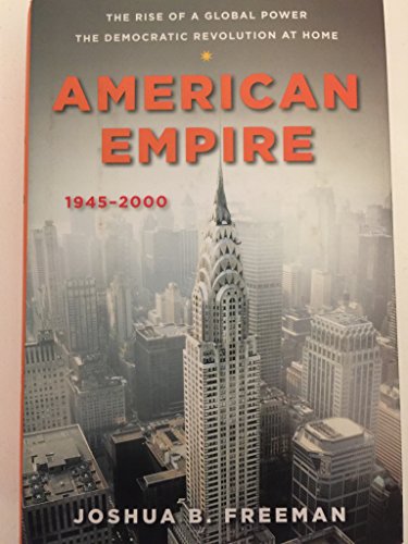 Stock image for American Empire: The Rise of a Global Power, the Democratic Revolution at Home 1945-2000 (Penguin History of the United States) for sale by Goodwill of Colorado