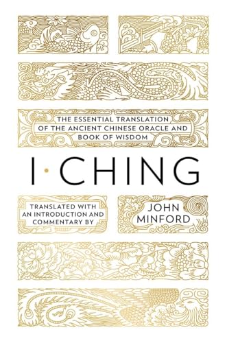 Stock image for I Ching: The Essential Translation of the Ancient Chinese Oracle and Book of Wisdom for sale by SecondSale