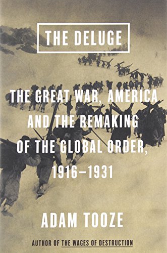 9780670024926: The Deluge: The Great War, America and the Remaking of the Global Order, 1916-1931