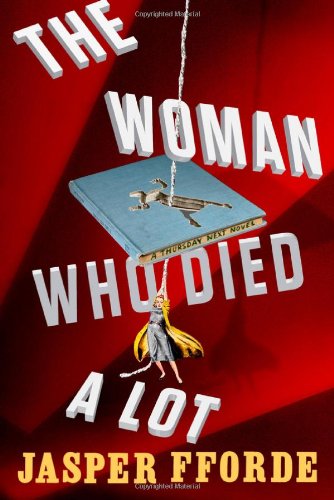 Beispielbild fr The Woman Who Died A Lot: A Thursday Next Novel zum Verkauf von ZBK Books