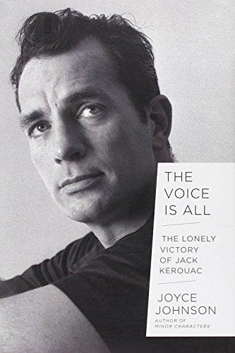 Imagen de archivo de The Voice is All: The Lonely Victory of J. Kerouac a la venta por Russell Books
