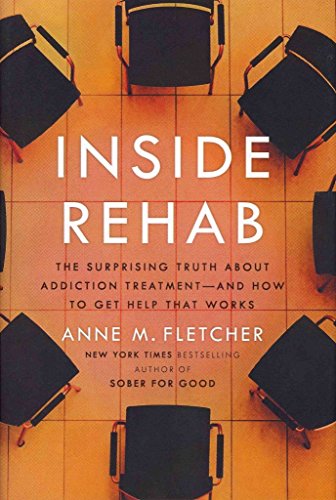 Beispielbild fr Inside Rehab: The Surprising Truth About Addiction Treatment-and How to Get Help That Works zum Verkauf von Wonder Book