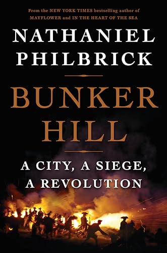 Bunker Hill: A City, a Siege, a Revolution.