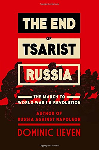 Beispielbild fr The End of Tsarist Russia: The March to World War I and Revolution zum Verkauf von Wonder Book
