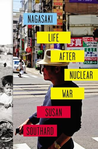 Nagasaki: Life after Nuclear War