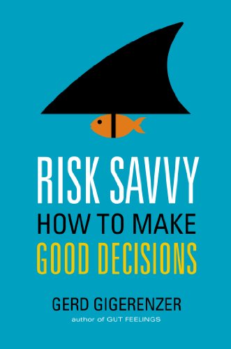 Beispielbild fr Risk Savvy: How to Make Good Decisions zum Verkauf von HPB Inc.