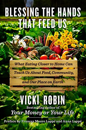 9780670025725: Blessing the Hands That Feed Us: What Eating Closer to Home Can Teach Us About Food, Community, and Our Place on Earth