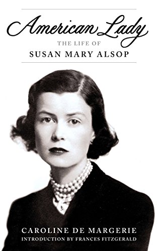 Imagen de archivo de American Lady: The Life of Susan Mary Alsop a la venta por Gulf Coast Books