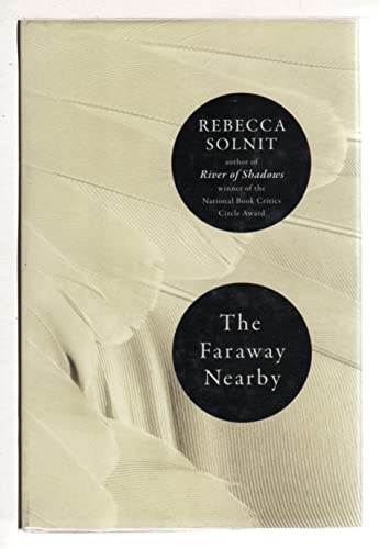 9780670025961: The Faraway Nearby (ALA Notable Books for Adults)