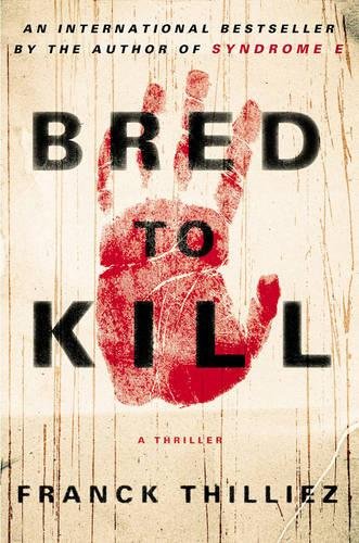 9780670025978: Bred To Kill: A Thriller