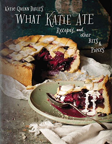 Imagen de archivo de What Katie Ate: Recipes and Other Bits and Pieces: A Cookbook a la venta por ThriftBooks-Atlanta