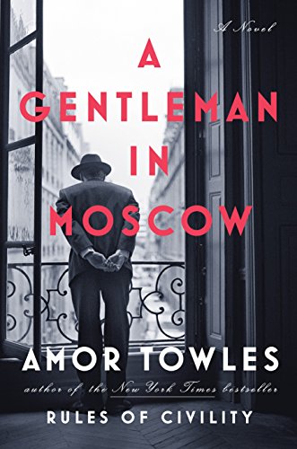 Beispielbild fr A Gentleman in Moscow: A Novel zum Verkauf von Goodwill