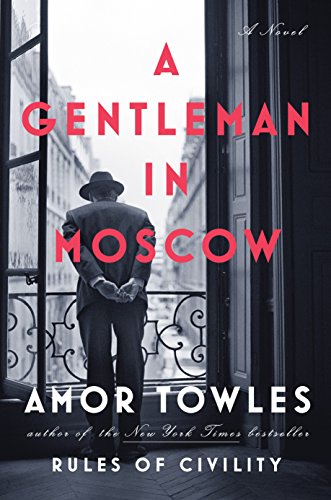 Stock image for A Gentleman in Moscow: A Novel for sale by Goodwill