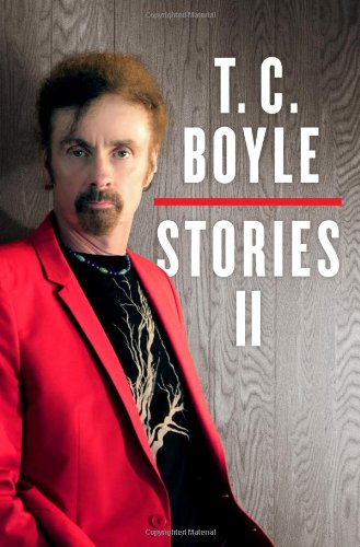 Beispielbild fr T. C. Boyle Stories II: The Collected Stories of T. Coraghessan Boyle zum Verkauf von Ash Grove Heirloom Books