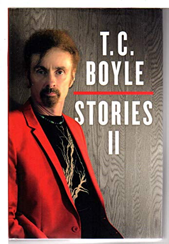 9780670026258: T. C. Boyle Stories II: The Collected Stories of T. Coraghessan Boyle