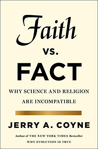 Imagen de archivo de Faith Versus Fact: Why Science and Religion Are Incompatible [Hardcover] Coyne, Jerry A. a la venta por AFFORDABLE PRODUCTS