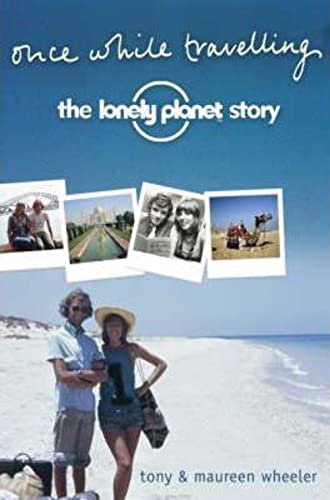 Beispielbild fr Once While Travelling: The Lonely Planet Story zum Verkauf von WorldofBooks