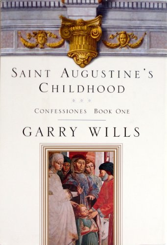 Beispielbild fr Saint Augustine's Childhood: CONFESSIONES BOOK ONE (Testimony, Bk 1) zum Verkauf von Wonder Book