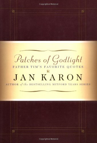 9780670030064: Patches of Godlight: Father Tim's Favorite Quotes (Mitford Years)