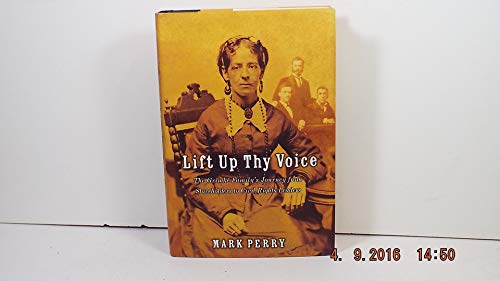 Beispielbild fr Lift up Thy Voice : The Grimke Family's Journey from Slaveholders to Civil Rights Leaders zum Verkauf von Better World Books