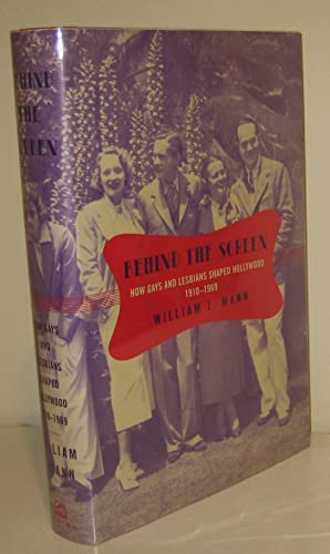 9780670030170: Behind the Screen: How Gays and Lesbians Shaped Hollywood, 1910-1969